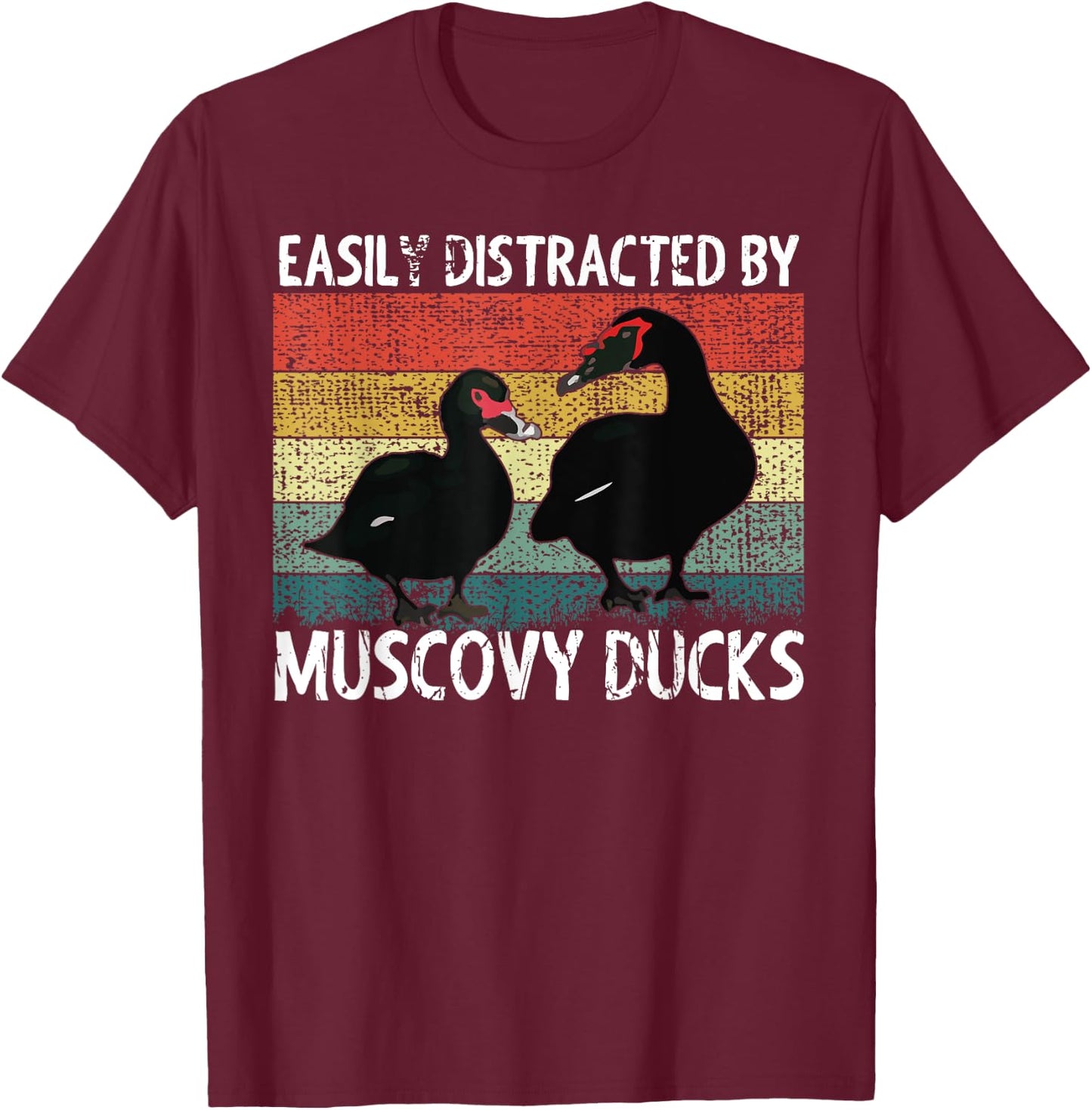 Funny Muscovy Duck Lover Easily Distracted By Muscovy Ducks T-Shirt - T-Shirt | Maroon
