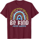 Be Kind Autism Awareness Leopard Rainbow Choose Kindness T-Shirt - T-Shirt | Maroon