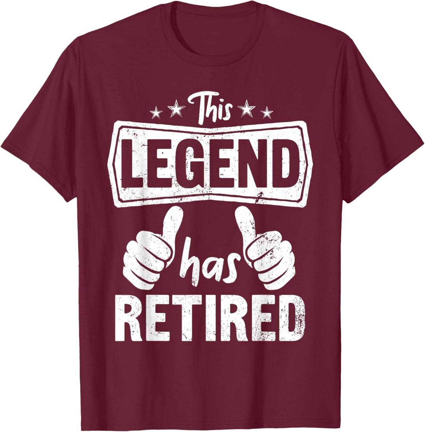 Funny Retirement Design Retiring Dad Men Legend Has Retired T-Shirt - T-Shirt | Maroon