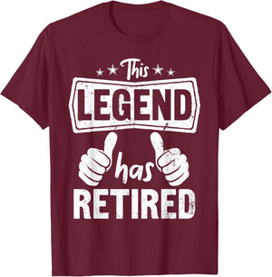 Funny Retirement Design Retiring Dad Men Legend Has Retired T-Shirt - T-Shirt | Maroon