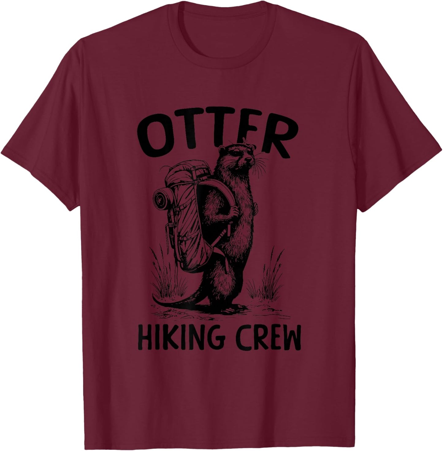 Otter Hiking Crew Backpacker Funny Otter T-Shirt - T-Shirt | Maroon