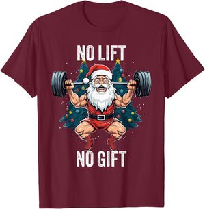 No Lift No Gift Santa Claus Christmas Gym Bodybuilding T-Shirt - T-Shirt | Maroon