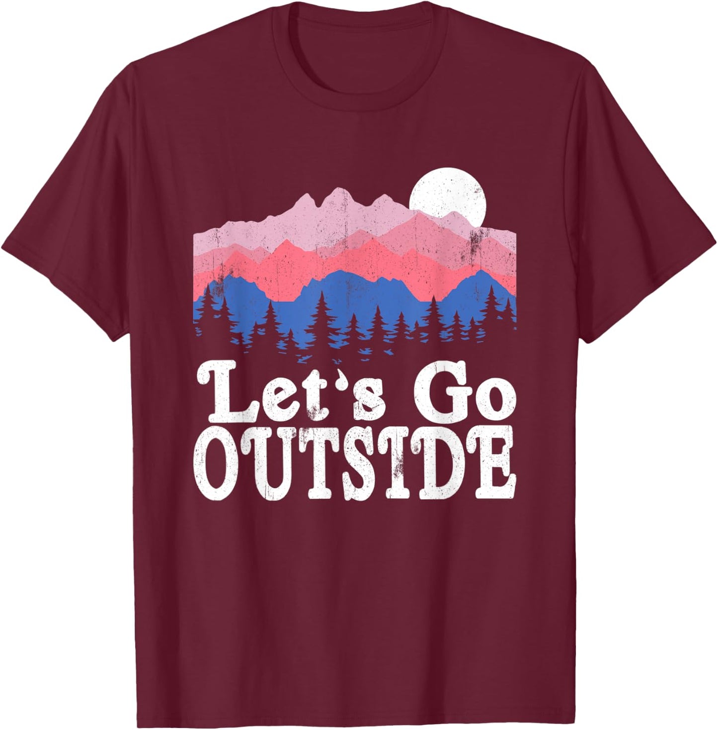 Let's Go Outside Retro Mountains Camping Outdoors Hiking T-Shirt - T-Shirt | Maroon