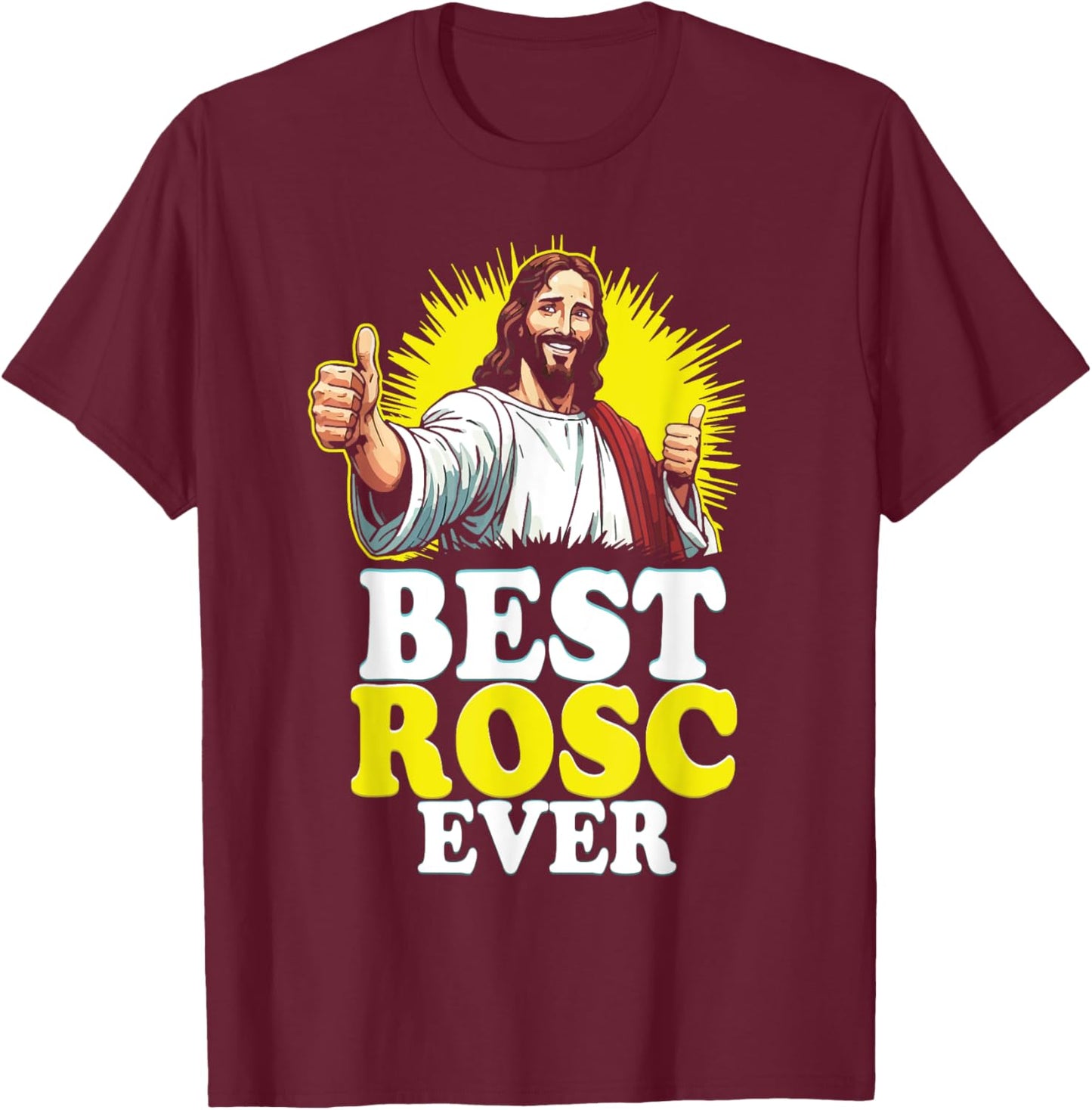 Best ROSC Ever Funny Easter Jesus Nurse Doctor Surgeon T-Shirt - T-Shirt | Maroon