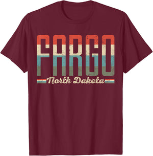 Fargo North Dakota Retro Vintage Gift T-Shirt - T-Shirt | Maroon