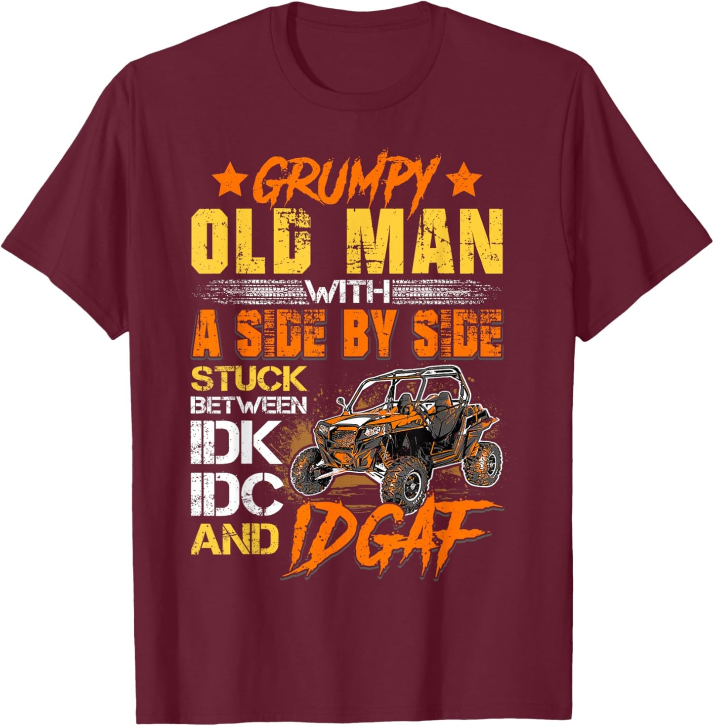 SXS UTV Grumpy Old Man with Side by Side T-Shirt - T-Shirt | Maroon