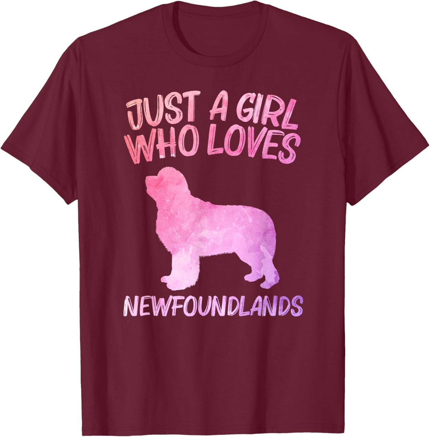Just A Girl Who Loves Newfoundlands Gift Dog Pup T-Shirt - T-Shirt | Maroon