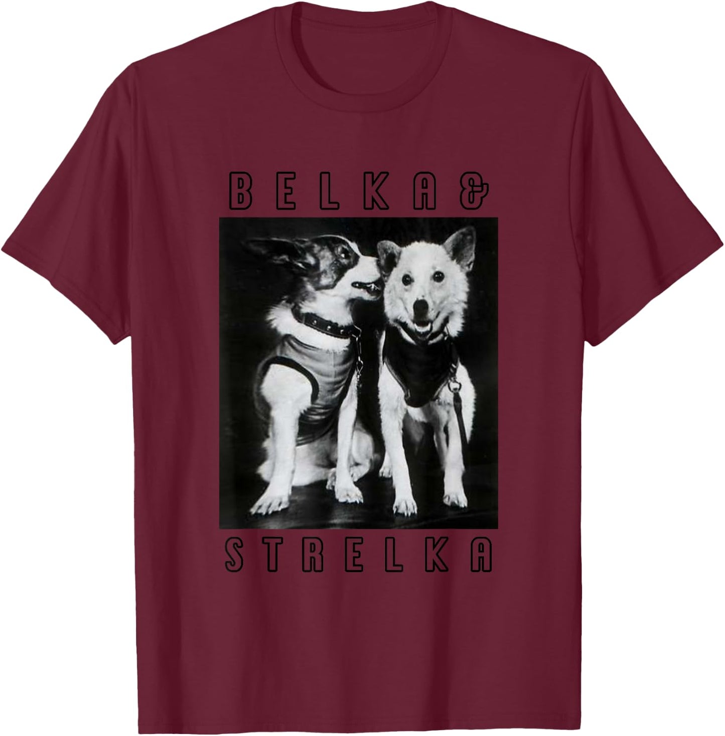 Belka & Strelka, USSR, CCCP | Space Dog Laika Women T-Shirt - T-Shirt | Maroon