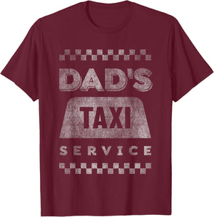 Dad's Taxi Service Funny Fathers Novelty Dad Joke Humor T-Shirt - T-Shirt | Maroon