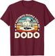 My Favorite People Call Me Dodo Retro Flightless Dodo Bird T-Shirt - T-Shirt | Maroon