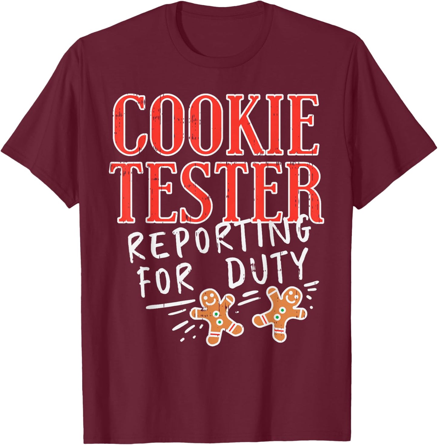 Cookie Tester Reporting Duty Funny Christmas Xmas Kids Gift T-Shirt - T-Shirt | Maroon