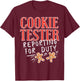 Cookie Tester Reporting Duty Funny Christmas Xmas Kids Gift T-Shirt - T-Shirt | Maroon