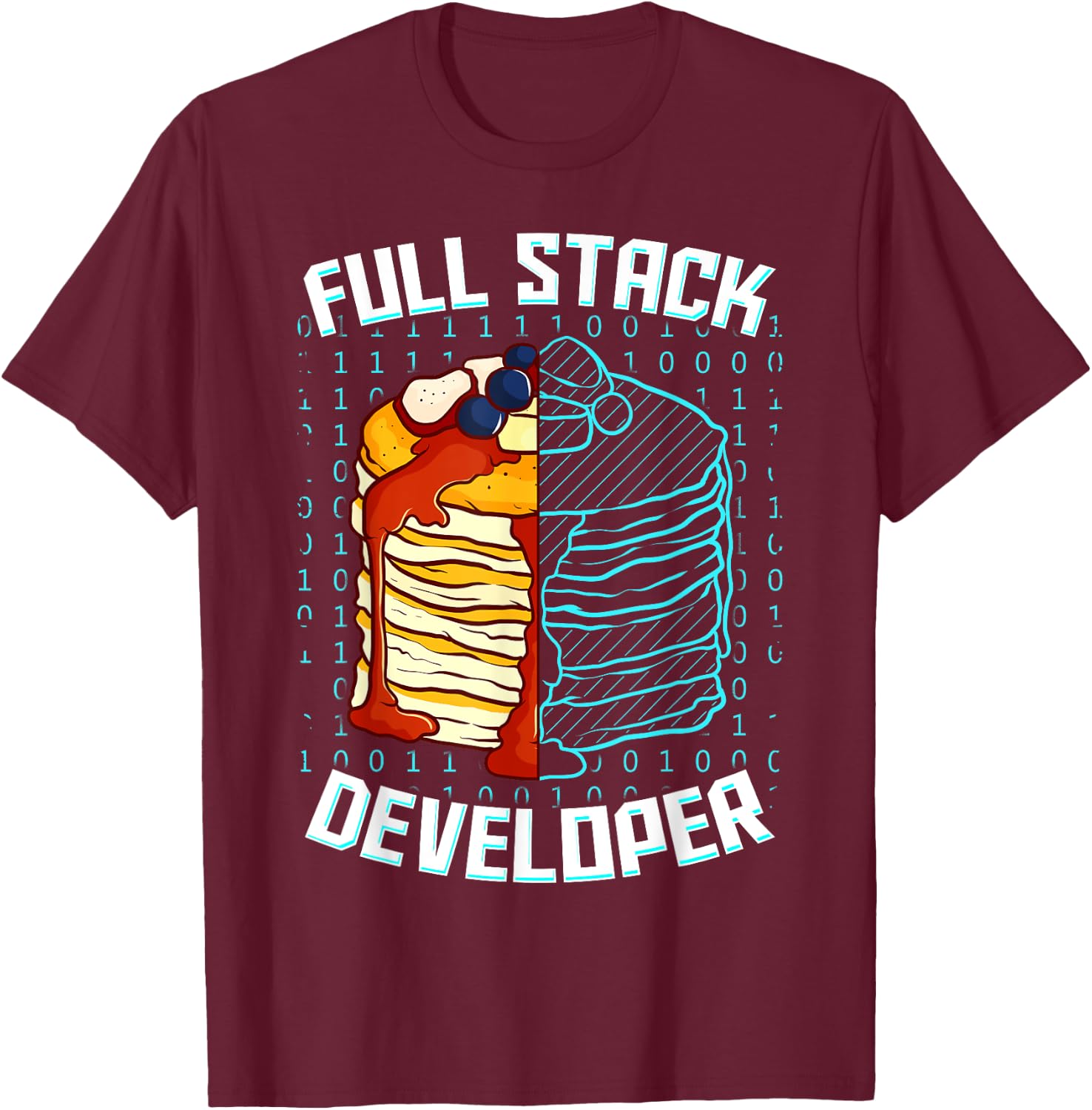Full Stack Developer Funny Pancake Web Coder Programmer Gift T-Shirt - T-Shirt | Maroon