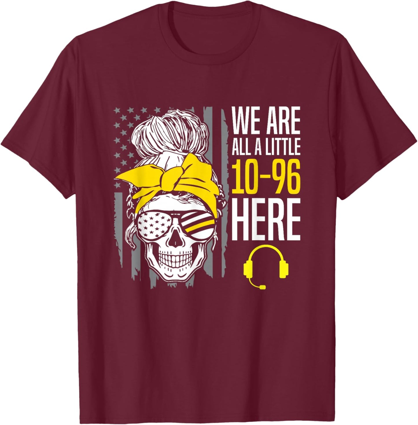 Funny 10-96 911 Dispatcher Emergency Service T-Shirt - T-Shirt | Maroon