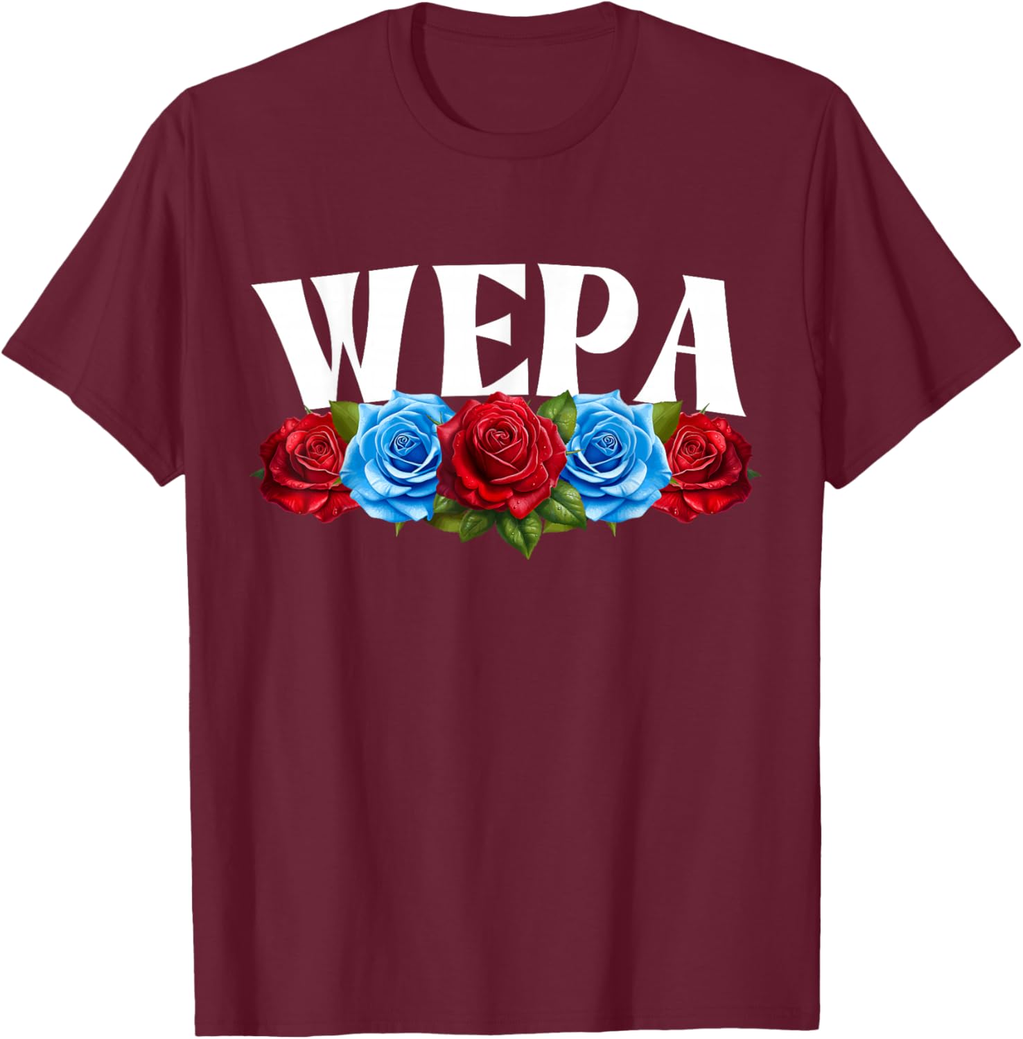 Wepa with Roses , Boricua Women, Puerto Rico Wepa T-Shirt - T-Shirt | Maroon