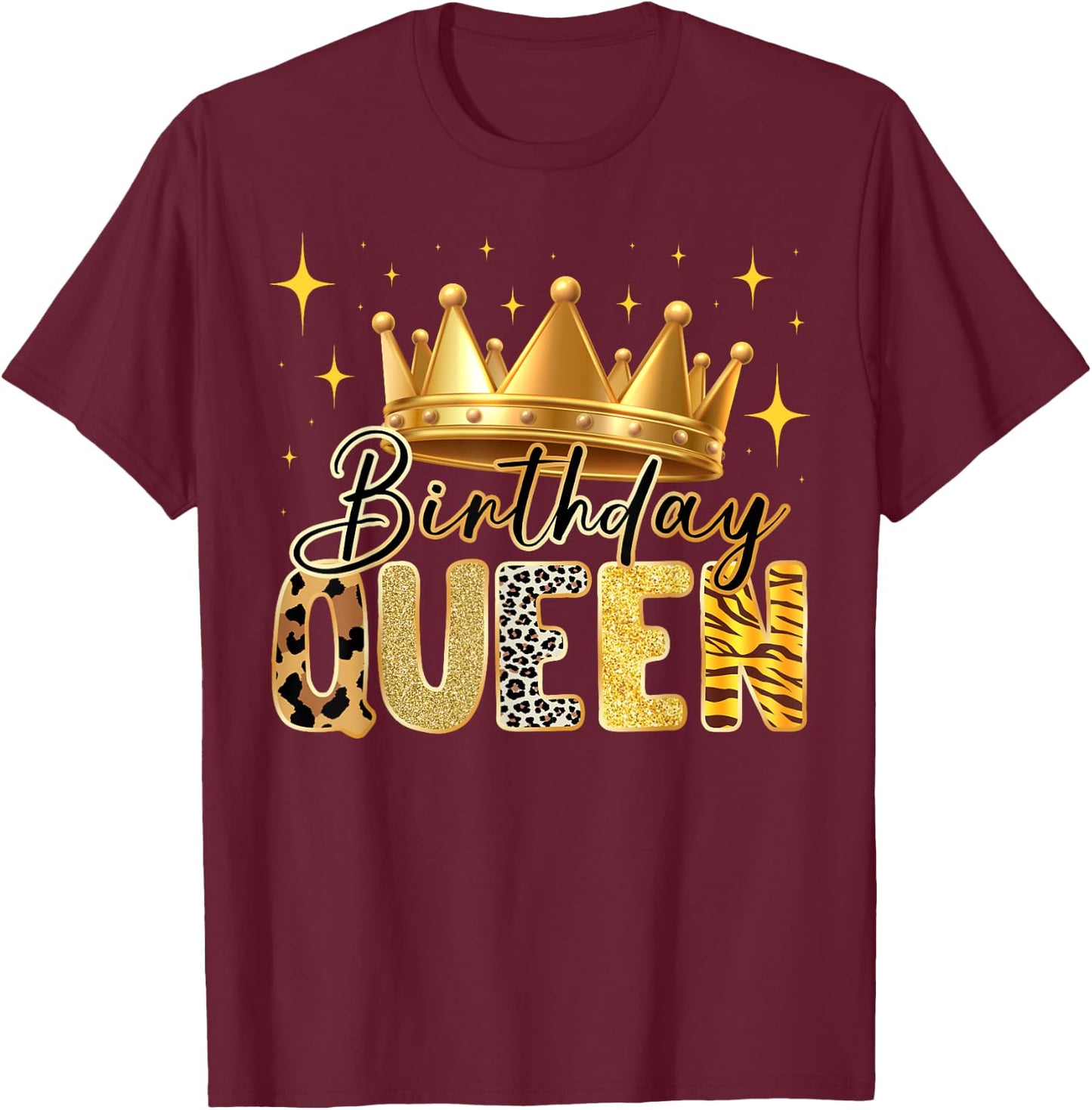 Birthday Queen Animal Print Style with Crown and Stars T-Shirt - T-Shirt | Maroon