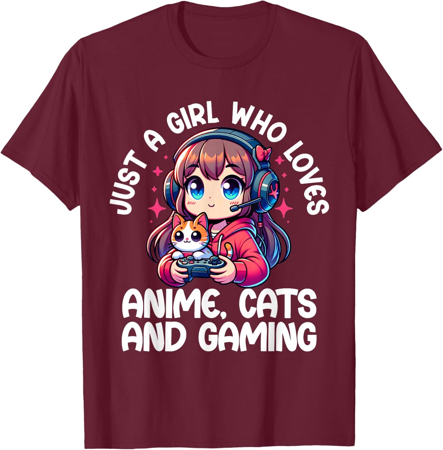 Just A Girl Who Loves Anime Cats And Gaming. Anime Cats T-Shirt - T-Shirt | Maroon