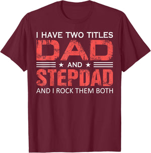 Dad and Best Stepdad Ever Father's Day Funny Great Step-Dad T-Shirt - T-Shirt | Maroon
