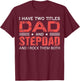 Dad and Best Stepdad Ever Father's Day Funny Great Step-Dad T-Shirt - T-Shirt | Maroon