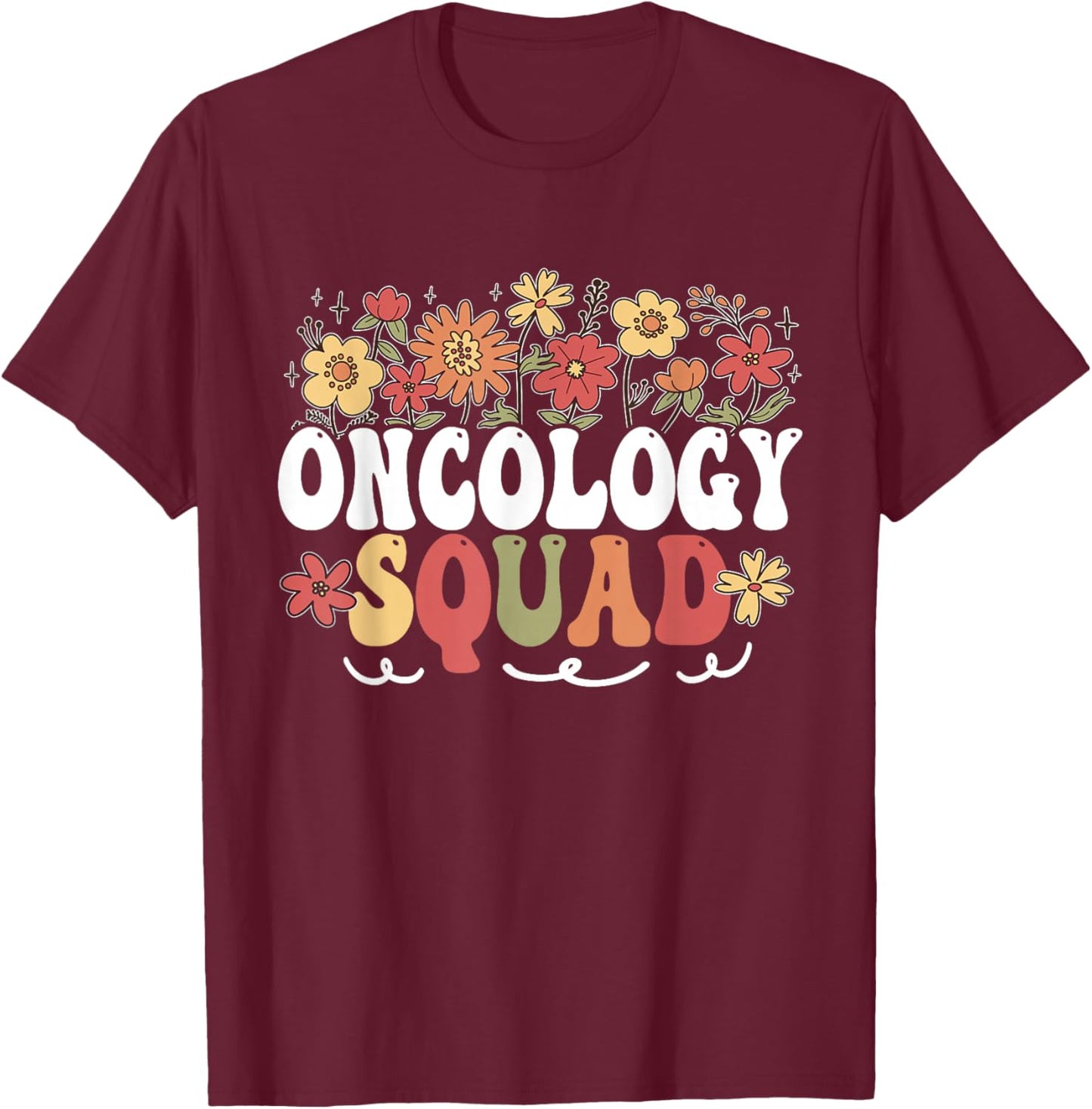 Oncology Squad Cancer Nursing Nurses Oncology Nurse T-Shirt - T-Shirt | Maroon