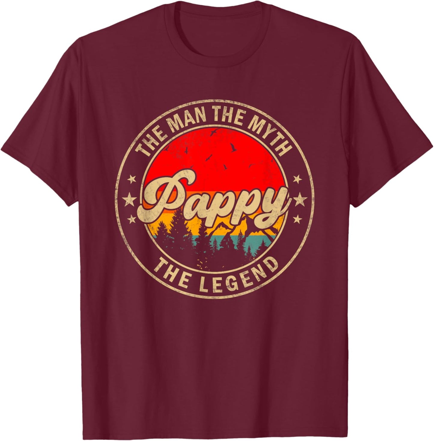 Pappy the Man the Myth the Legend Father's Day for Grandpa T-Shirt - T-Shirt | Maroon