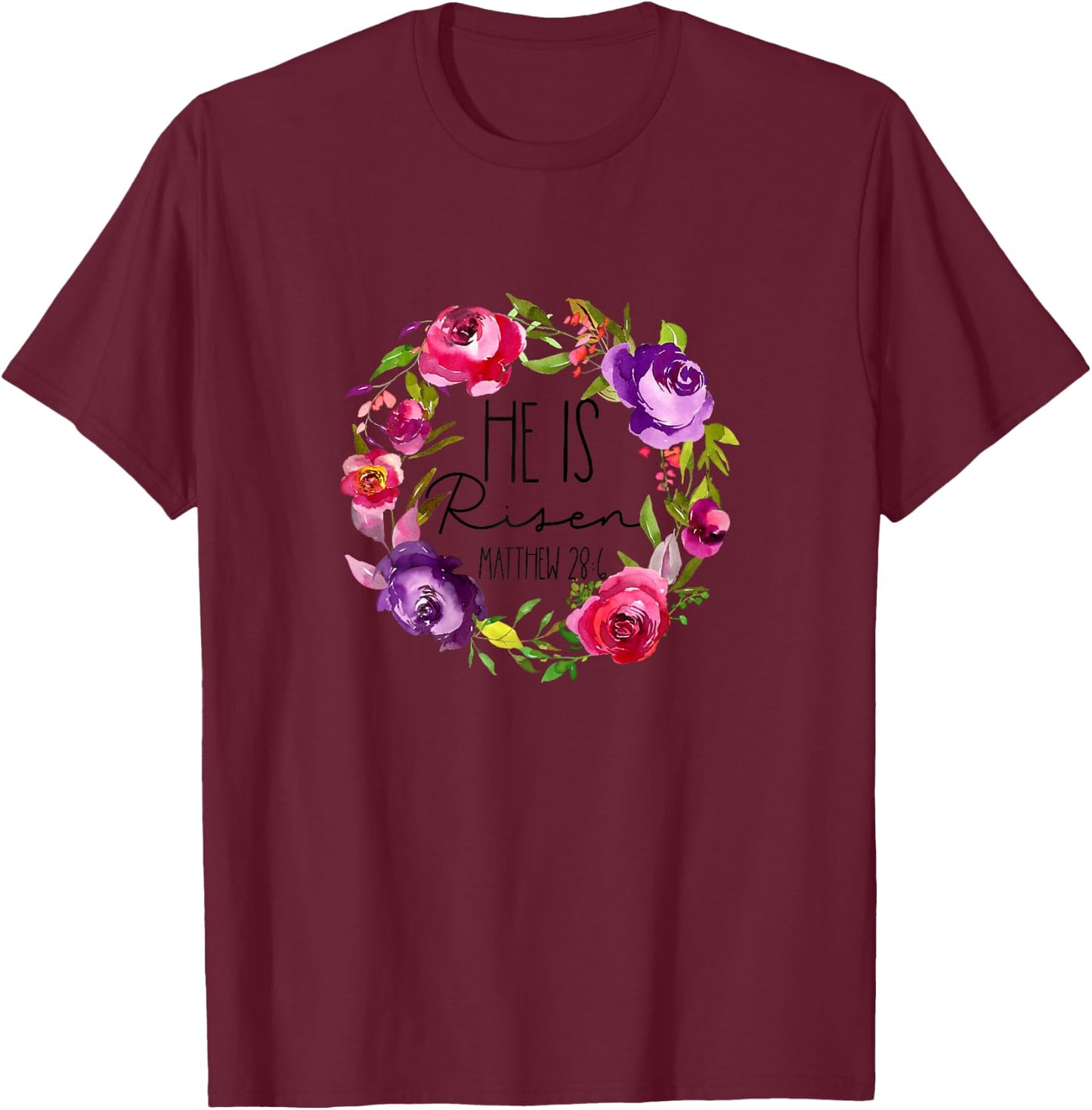 He is Risen Floral Easter for Christian Teen Girls Mom Women T-Shirt - T-Shirt | Maroon