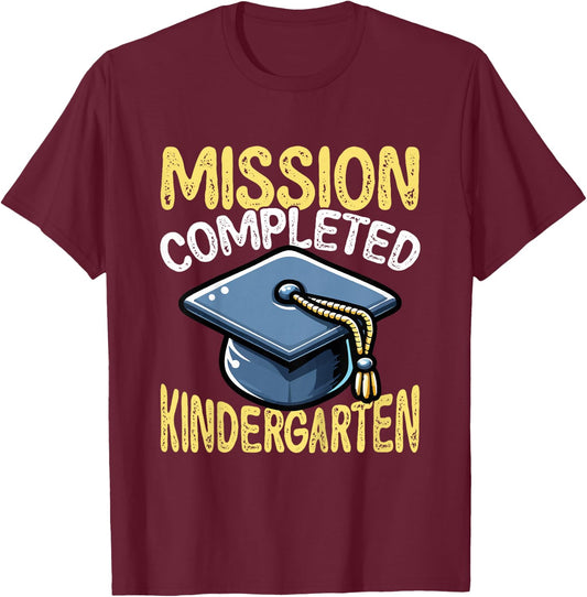 Mission Completed Kindergarten Graduation T-Shirt - T-Shirt | Maroon