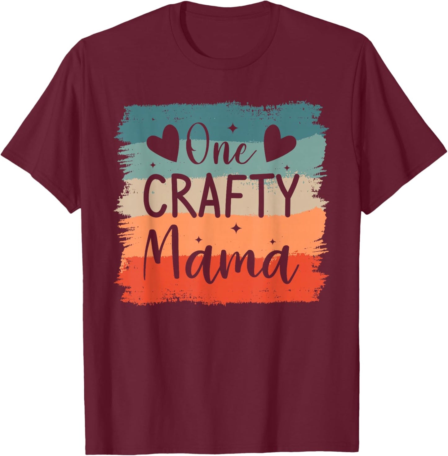 One Crafty Mama Crafting Crafts DIY Crafter Mom T-Shirt - T-Shirt | Maroon