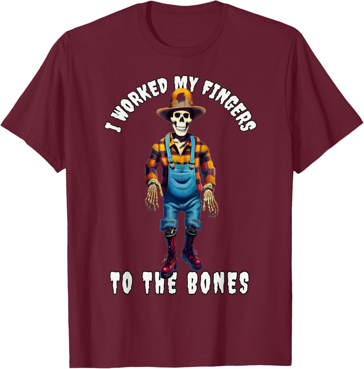 I Worked My Fingers To The Bones A Funny Retirement T-Shirt - T-Shirt | Maroon