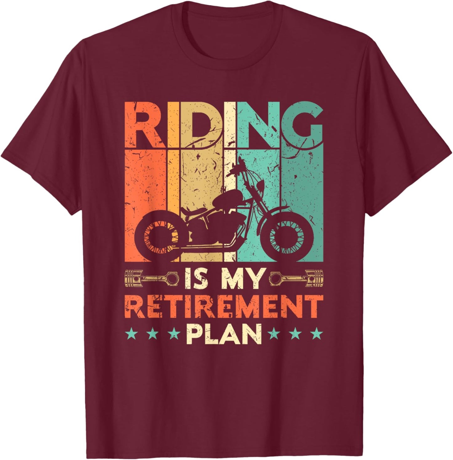 Riding Is My Retirement Plan Motorcycle Riders Biker Retired T-Shirt - T-Shirt | Maroon