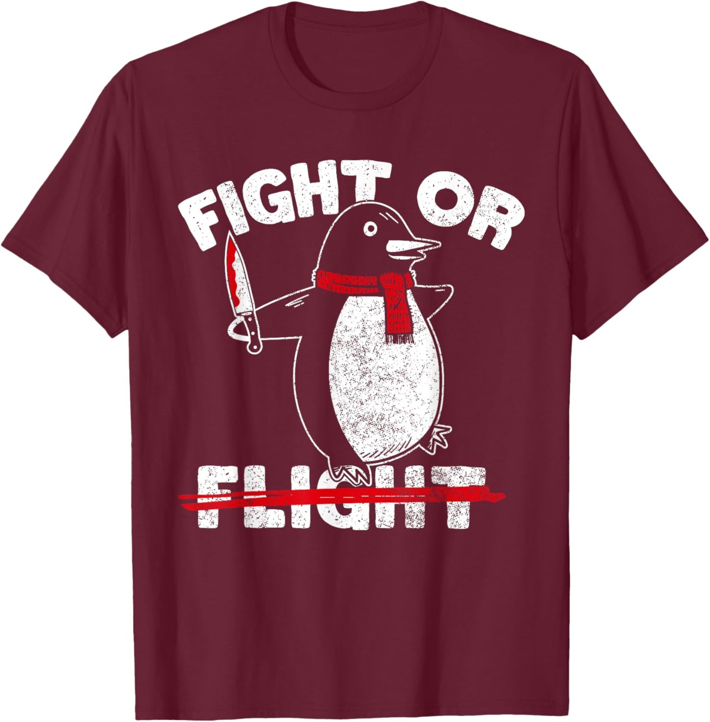 Fight or Flight Funny Killer Penguin Funny Flying Joke T-Shirt - T-Shirt | Maroon