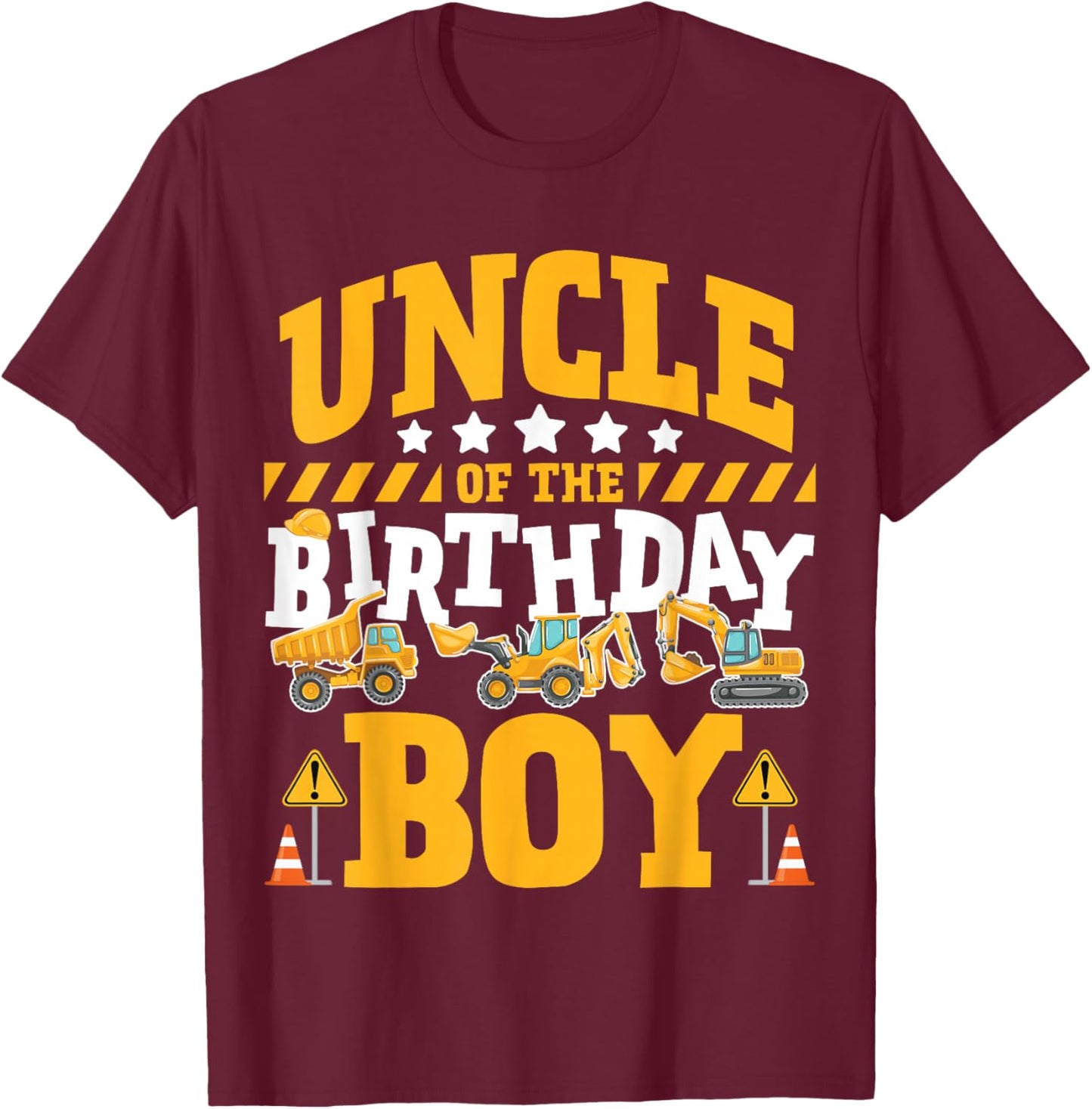 Uncle of the Birthday Boy Excavator Construction Truck T-Shirt - T-Shirt | Maroon