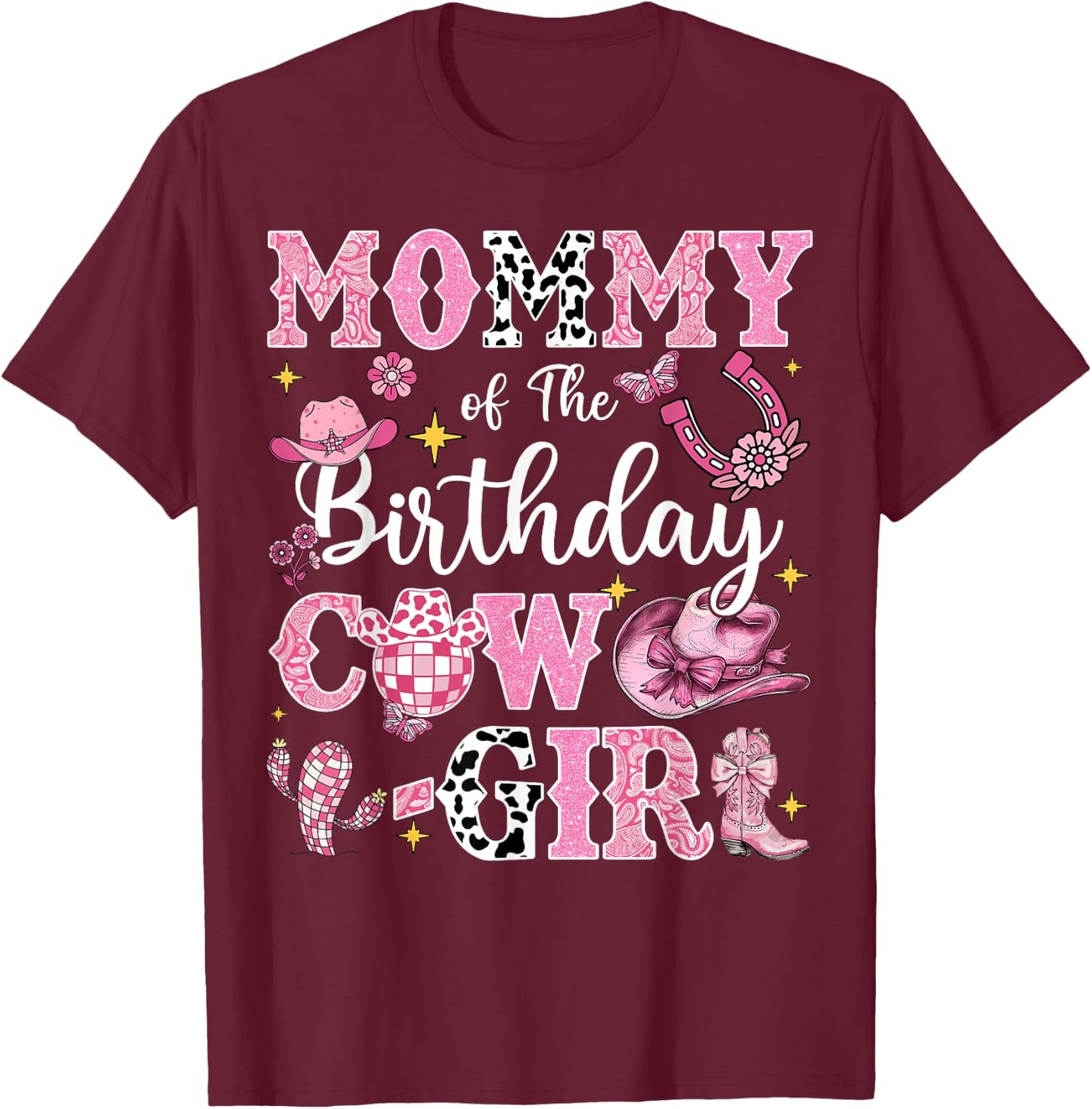 Mommy Of The Birthday Cow-Girl Rodeo Mommy T-Shirt - T-Shirt | Maroon