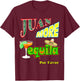 Funny Tequila Mexican Cinco De Mayo Juan More Men Women T-Shirt - T-Shirt | Maroon