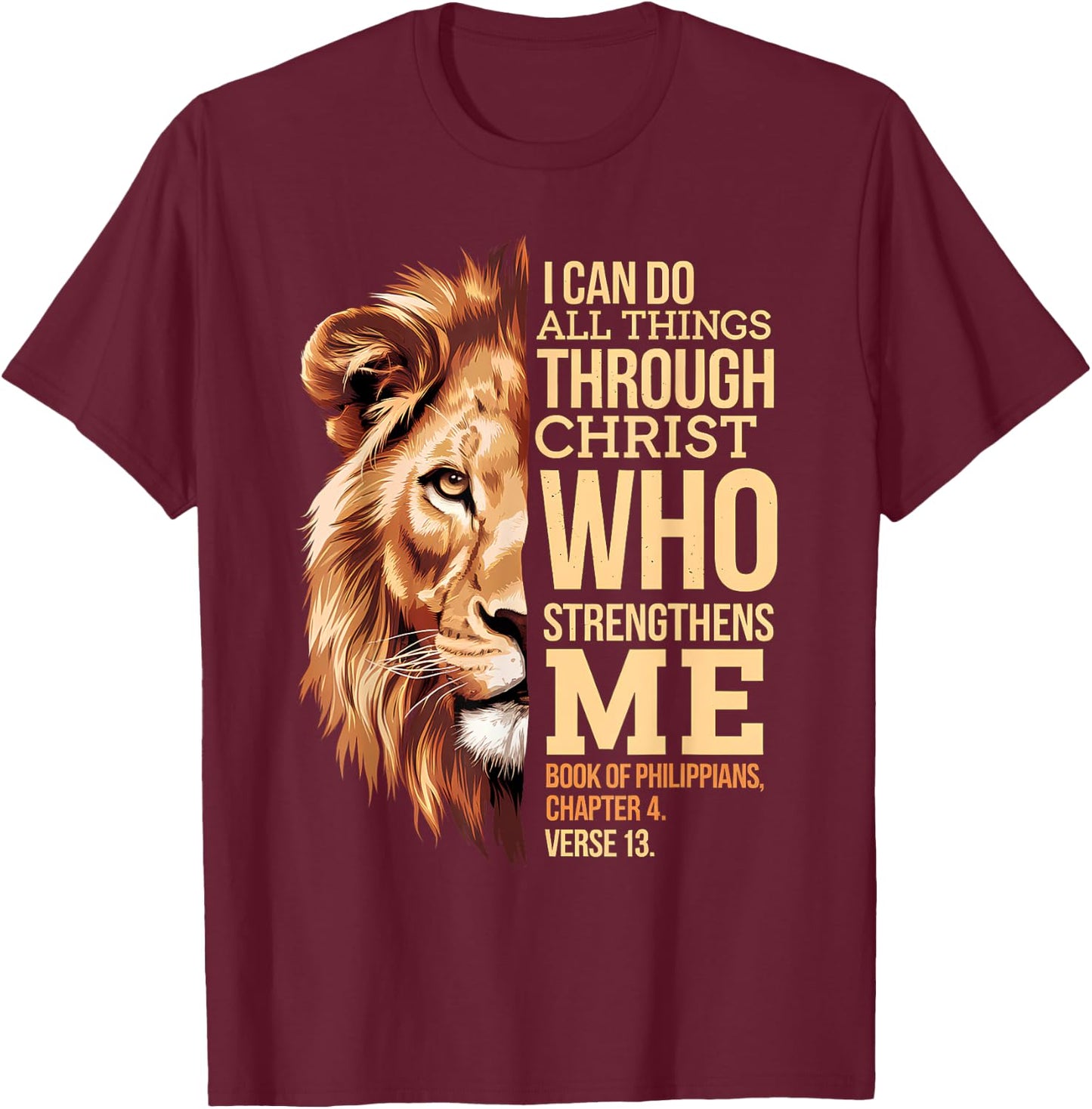 Christian I Can Do All Things Through Christ Lion faith T-Shirt - T-Shirt | Maroon