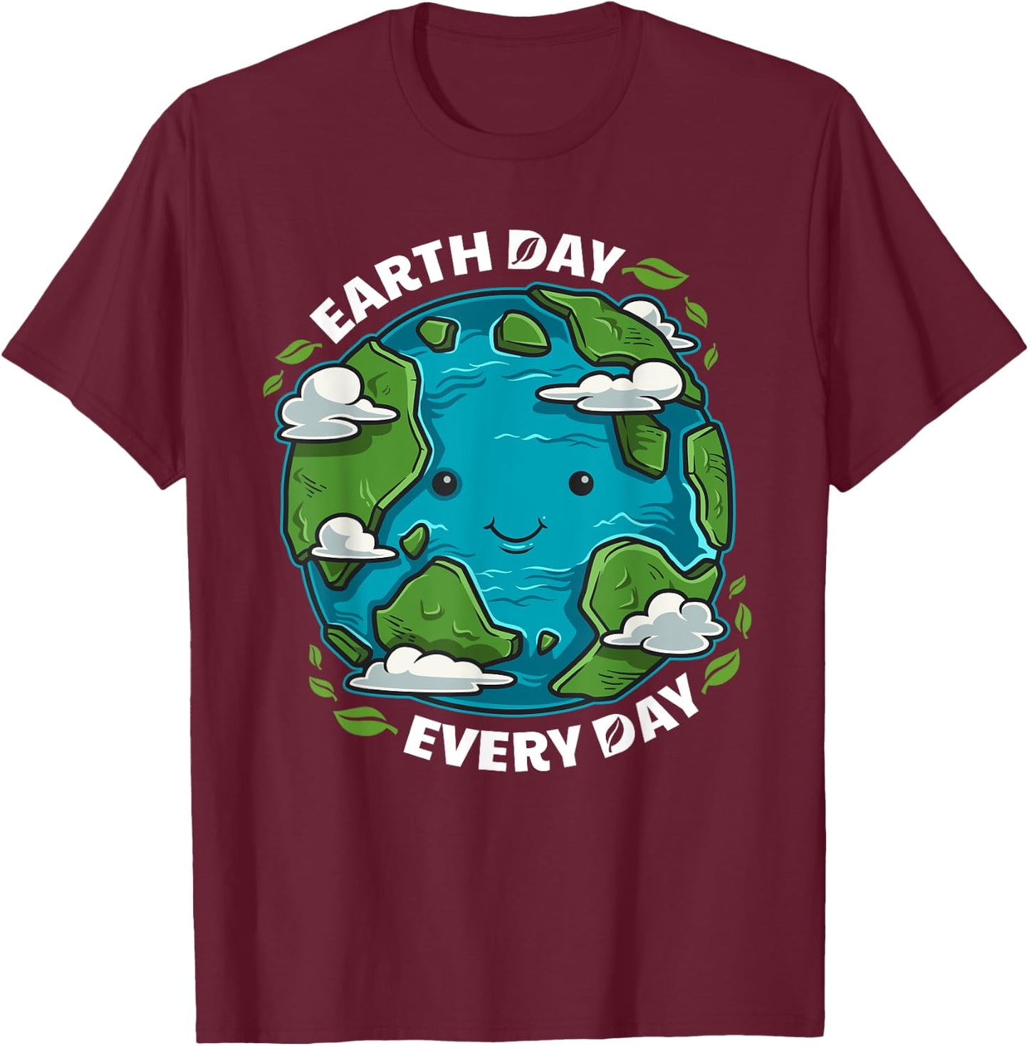 Earth Day Every Day Cute Environmental Gift Eco Present T-Shirt - T-Shirt | Maroon