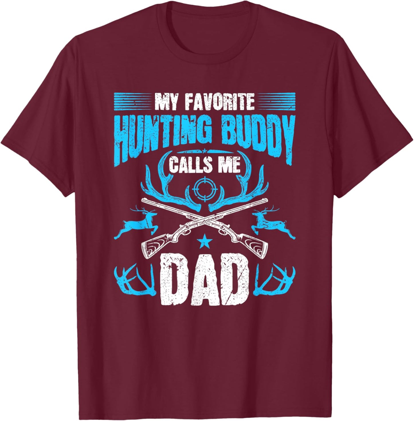 Hunting Buddy Dad Deer Hunter T-Shirt - T-Shirt | Maroon