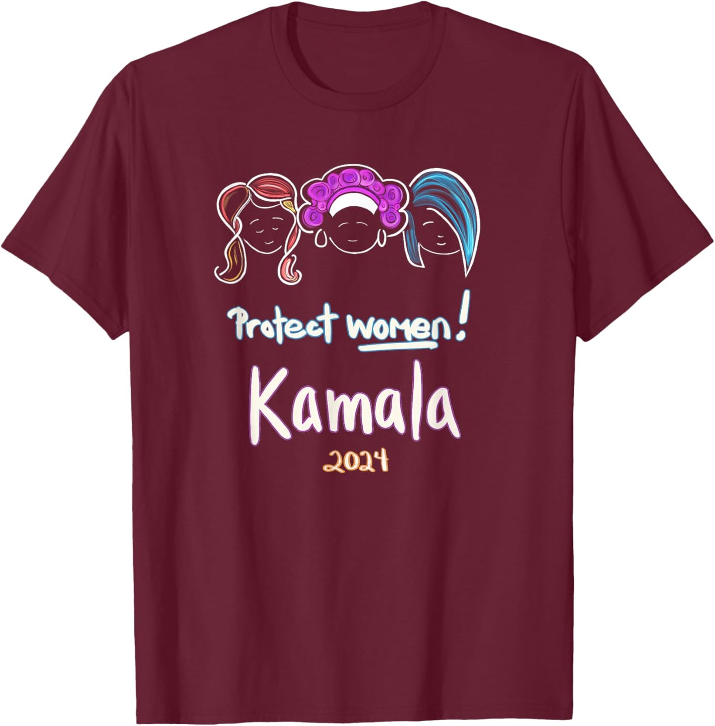 Protect Women! Kamala 2024 Election T-Shirt - T-Shirt | Maroon