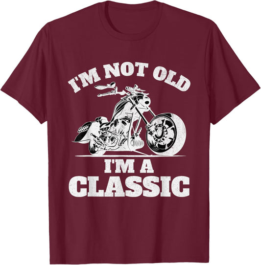 Im Not Old Im a Classic Motorbike Birthday Fathers Day Bike T-Shirt - T-Shirt | Maroon