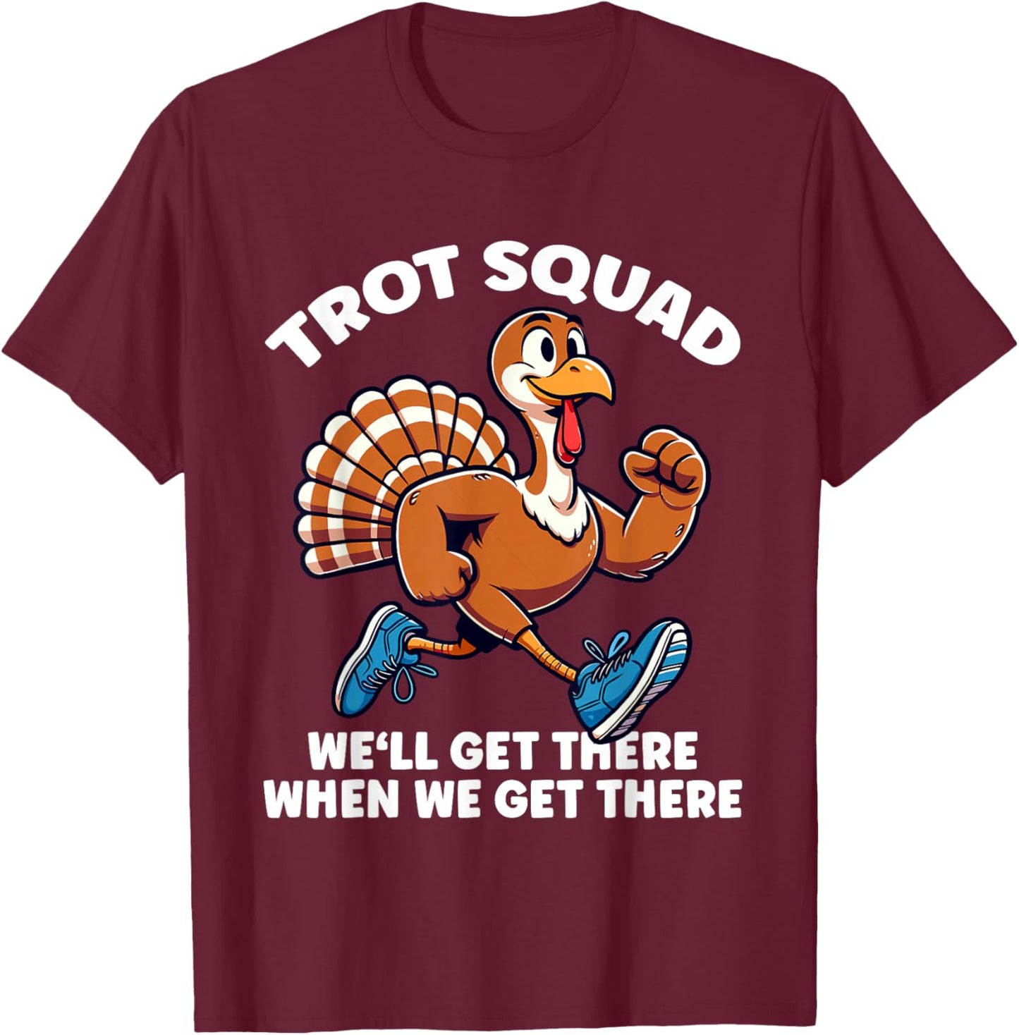 Thanksgiving Turkey Running Outfit Gear Costume Turkey Trot T-Shirt - T-Shirt | Maroon