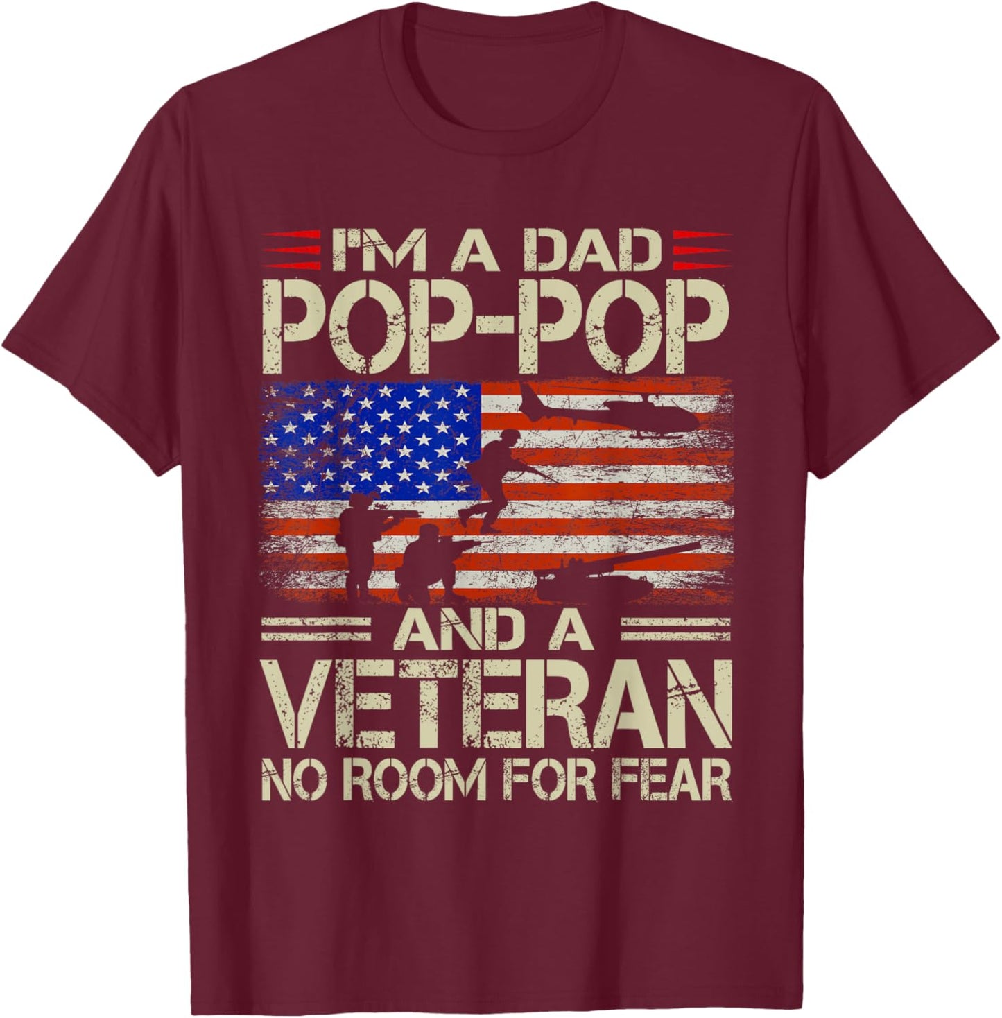 I'm A Dad Pop Pop And Veteran Funny Retro Papa Grandpa Gifts T-Shirt - T-Shirt | Maroon