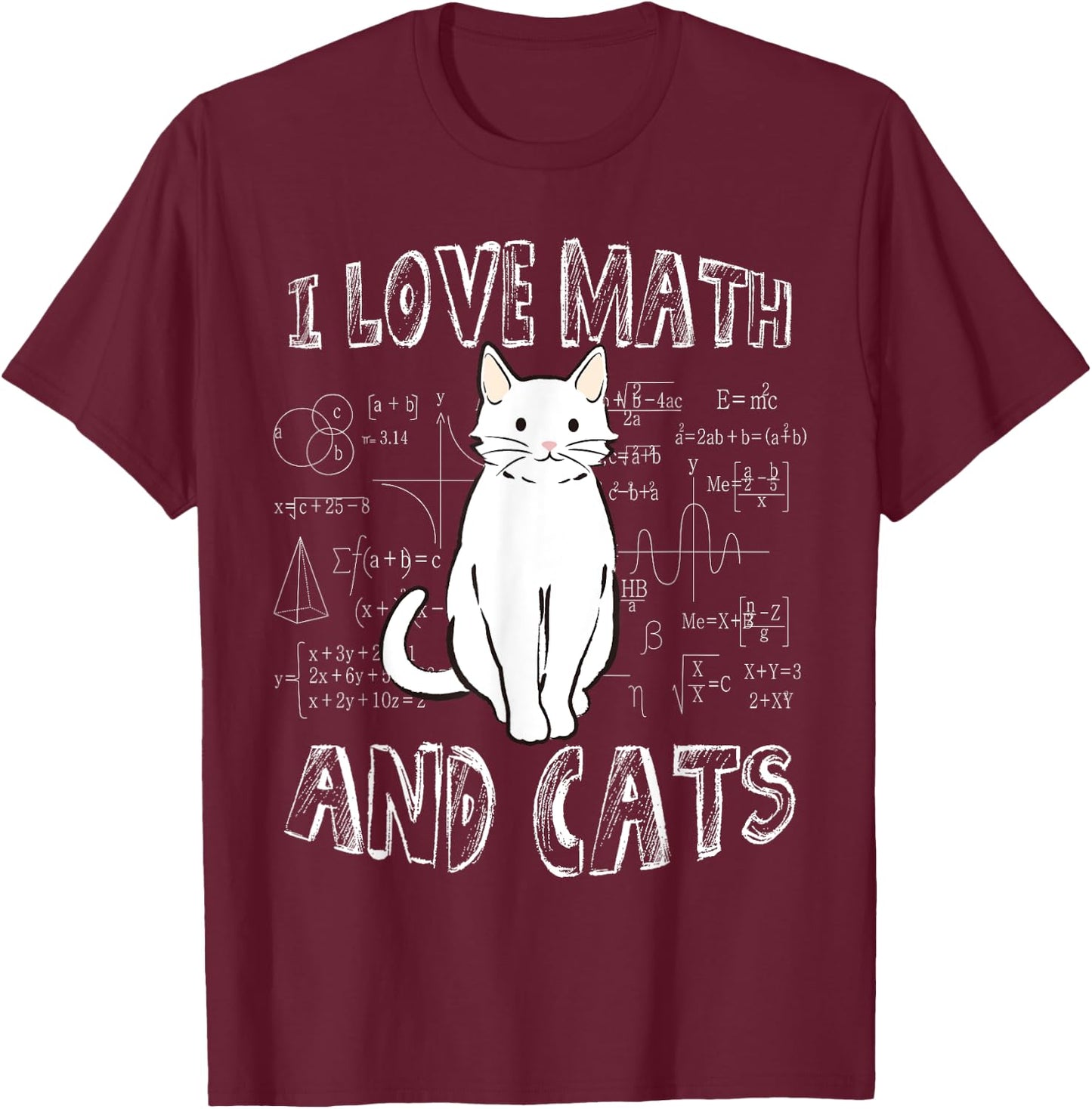 I Love Math And Cats Cute Funny Pet Lover Teacher Student T-Shirt - T-Shirt | Maroon
