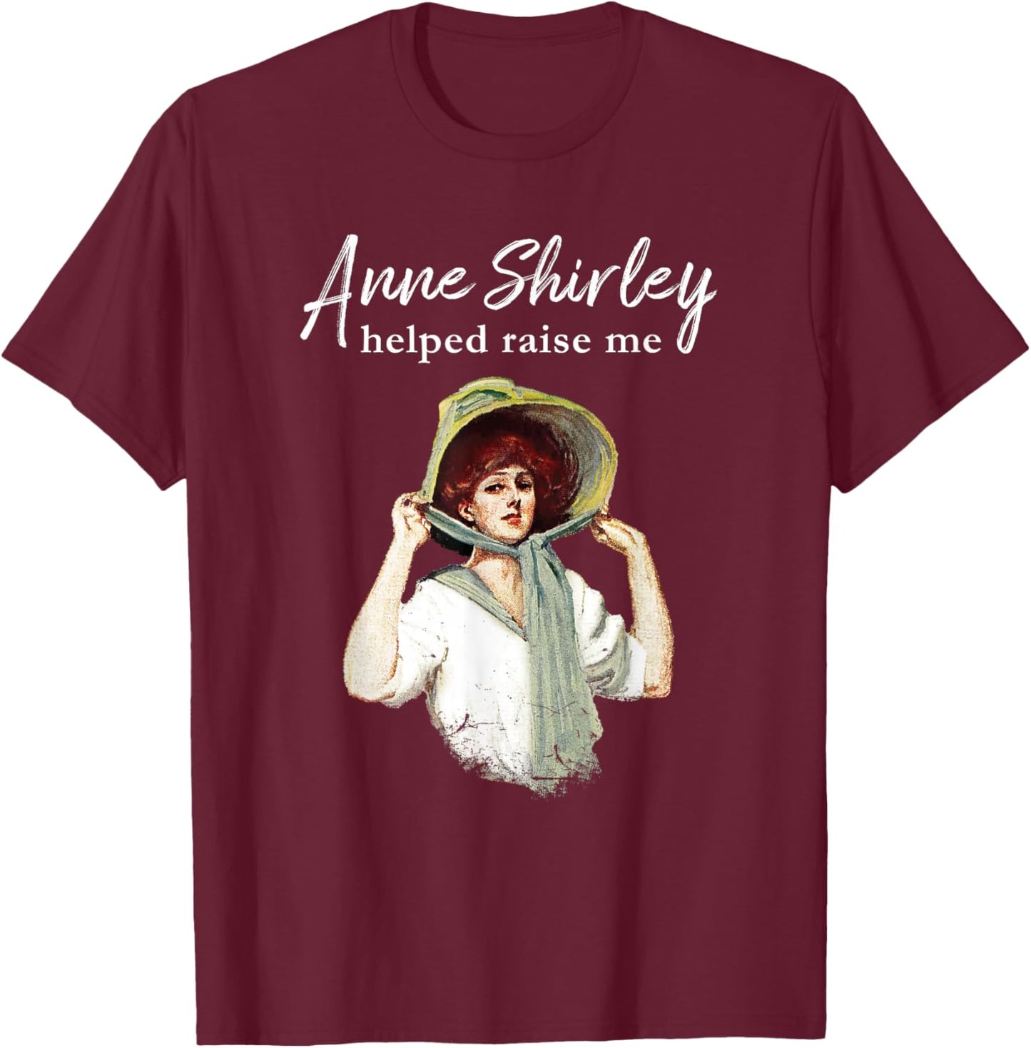 L. M. Montgomery Anne Shirley Helped Raise Me Green Gables T-Shirt - T-Shirt | Maroon