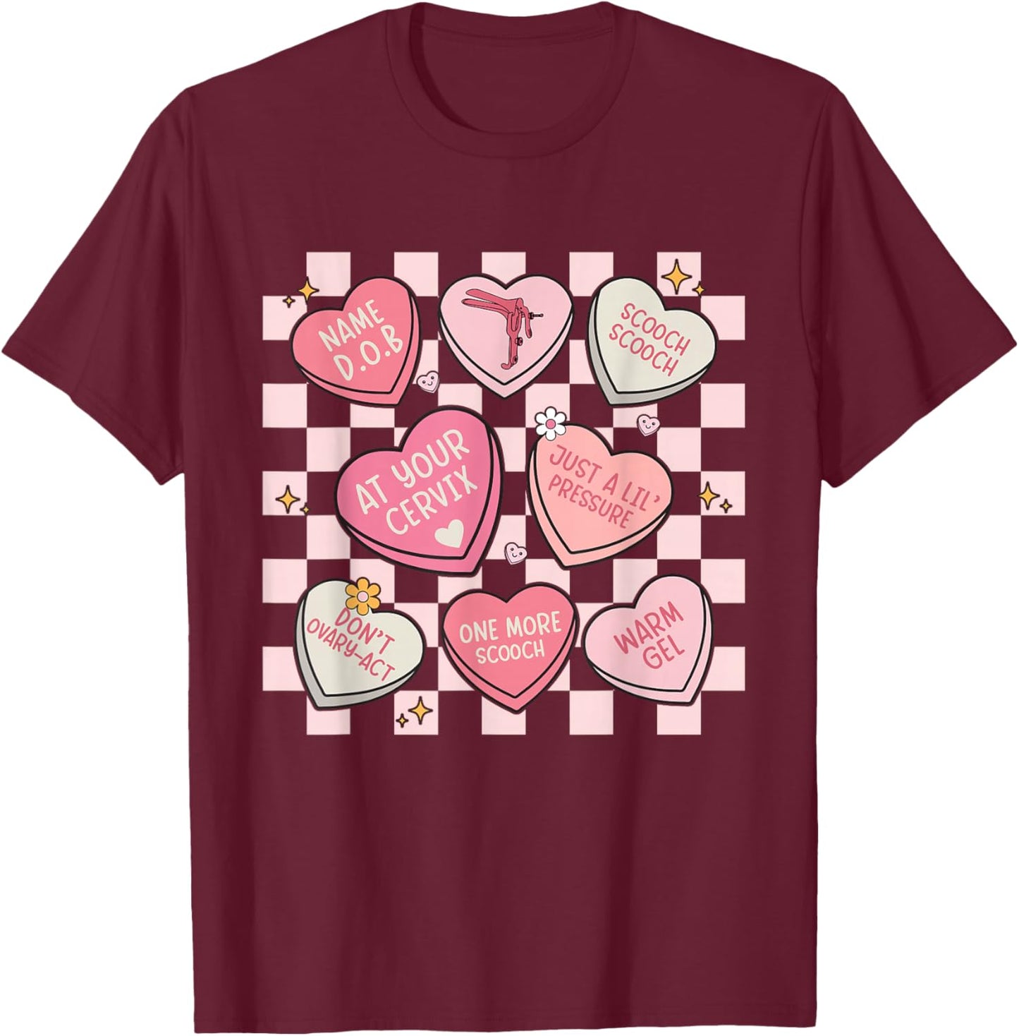 Obstetrician Gynecologist OBGYN Nurse Hearts Candy Valentine T-Shirt - T-Shirt | Maroon