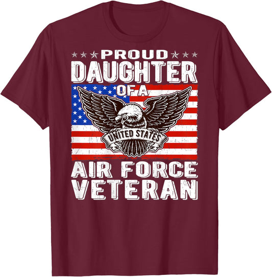 Proud Daughter Of A US Air Force Veteran Patriotic Military T-Shirt - T-Shirt | Maroon