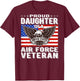 Proud Daughter Of A US Air Force Veteran Patriotic Military T-Shirt - T-Shirt | Maroon