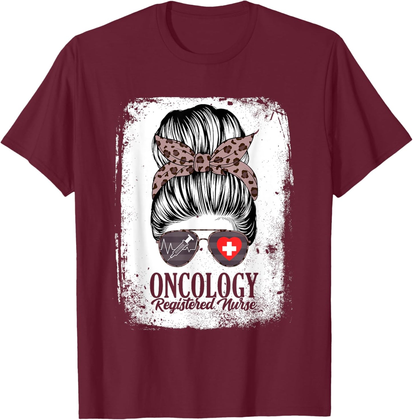Oncology Registered Nurse Messy Bun Oncologist Women T-Shirt - T-Shirt | Maroon