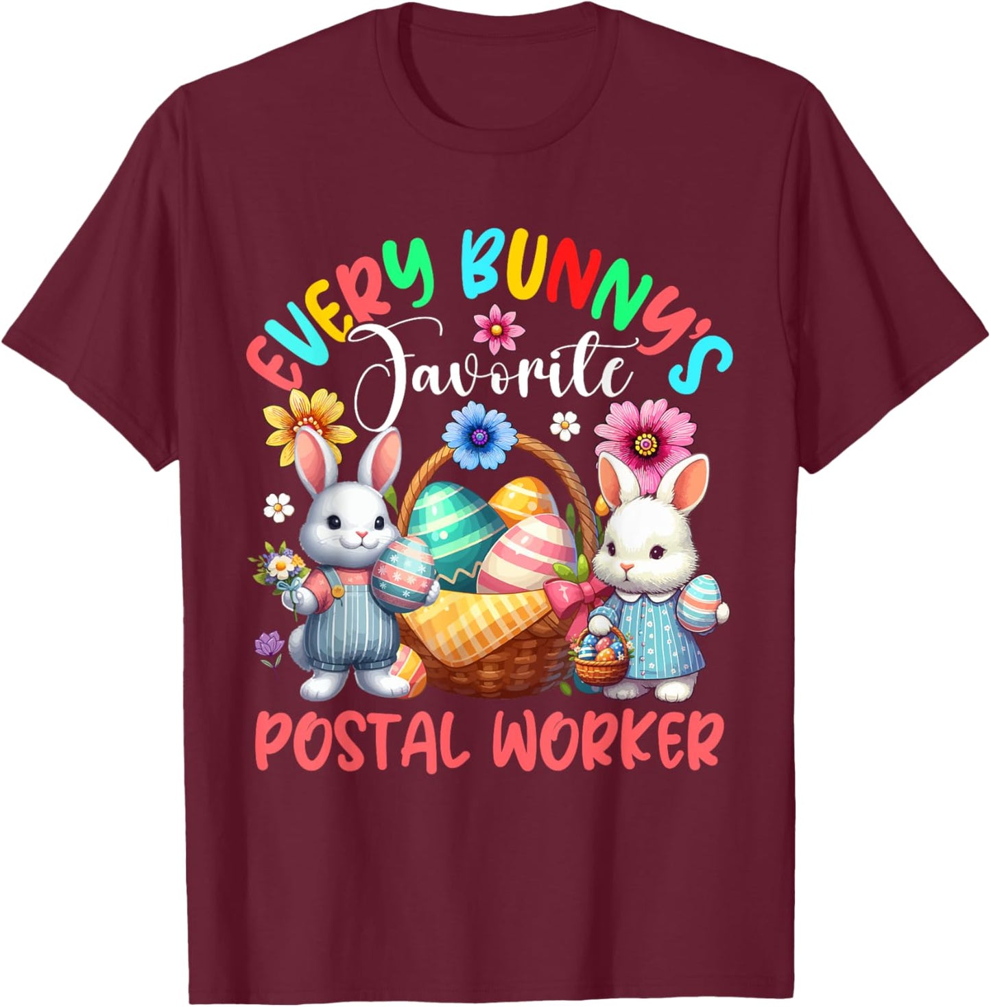 Bunny's Favorite Postal Worker Proud Job Team Easter Bunnies T-Shirt - T-Shirt | Maroon