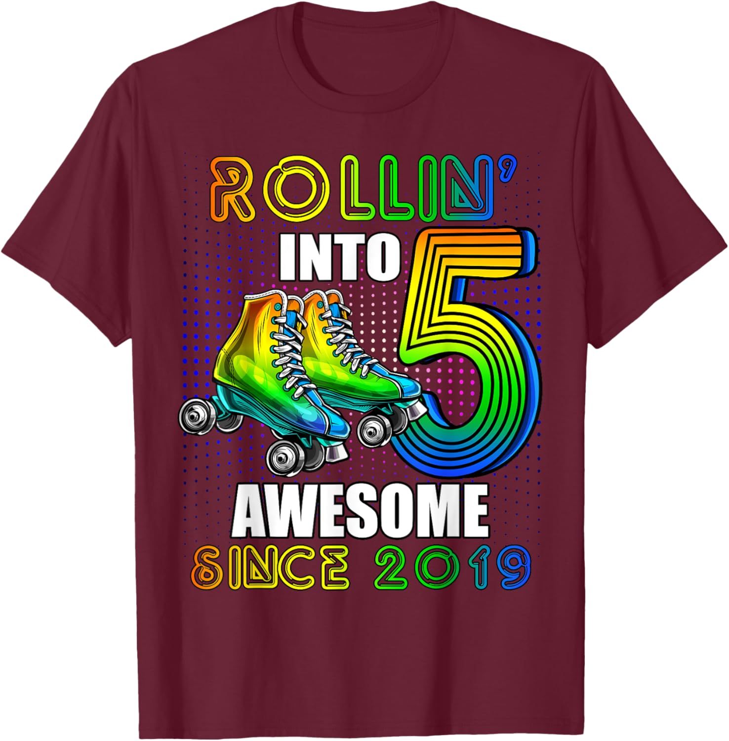 Roller Skating 5th Birthday Boys Rollin into 5 Awesome 2019 T-Shirt - T-Shirt | Maroon