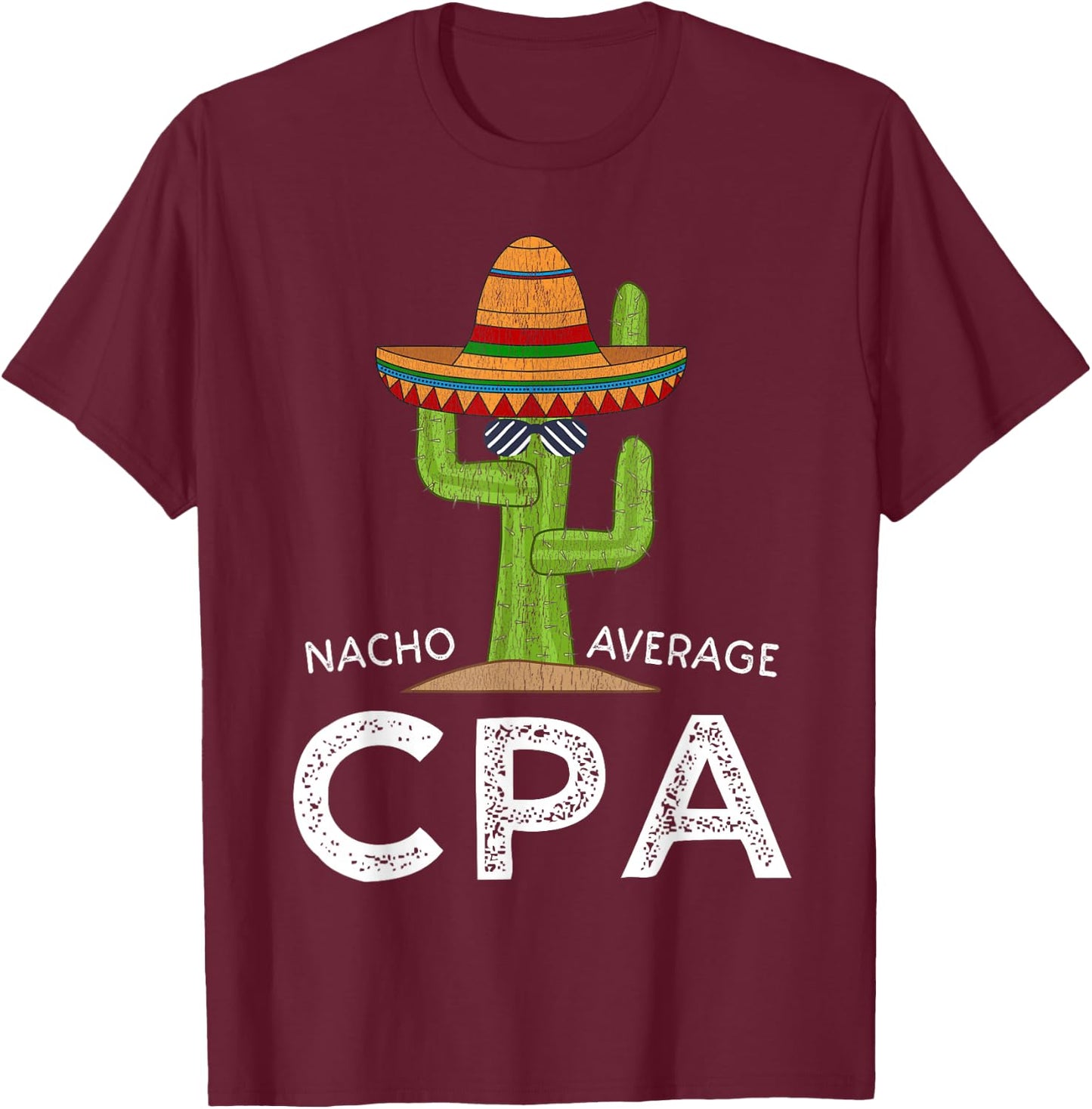 Fun Certified Public Accountant Humor | Funny Saying CPA T-Shirt - T-Shirt | Maroon